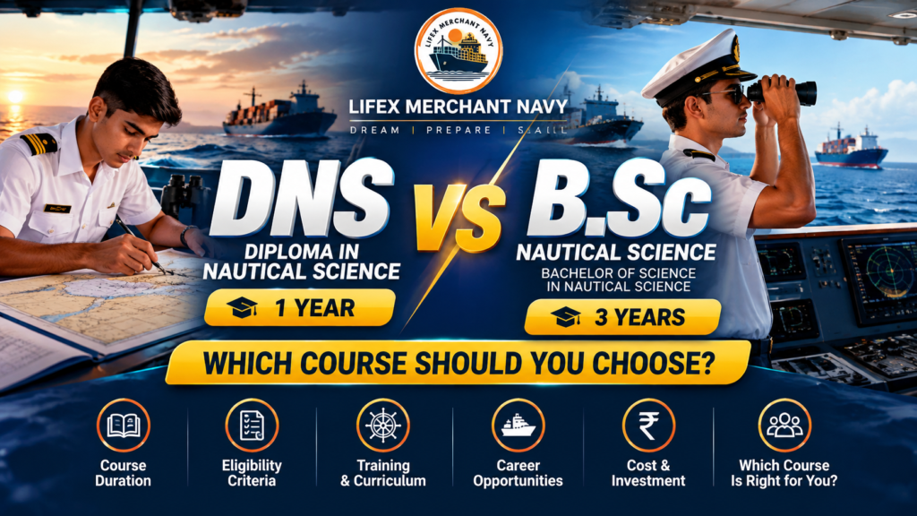 DNS vs B.Sc Nautical Science 2027 – LifeX Merchant Navy